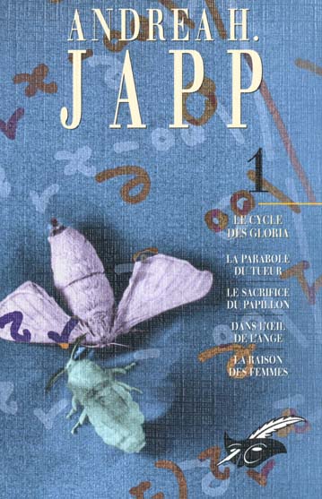 Le cycle des Gloria Volume 1 : La parabole du tueur. / Le sacrifice du papillon. Dans l'oeil de l'an