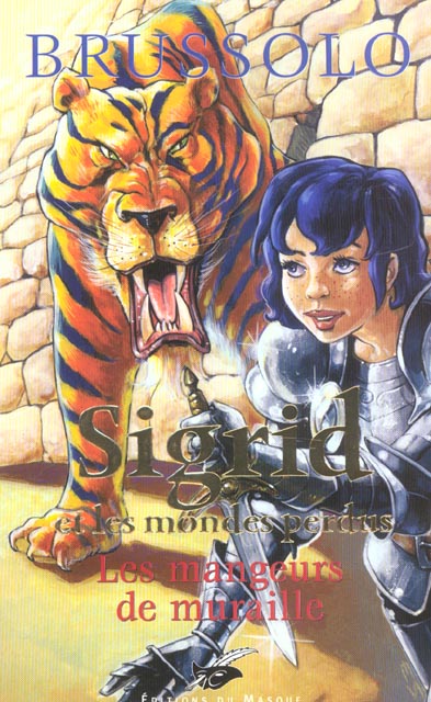Sigrid et les mondes perdus Tome 4 : Les mangeurs de muraille