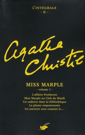 L'intégrale Agatha Christie Tome 2 : Miss Marple. Volume 1, L'affaire Protheroe ; Miss Marple au Clu