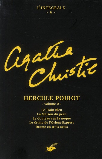 Hercule Poirot. Volume 2, Le Train Bleu ; La Maison du péril ; Le Couteau sur la nuque ; Le Crime de