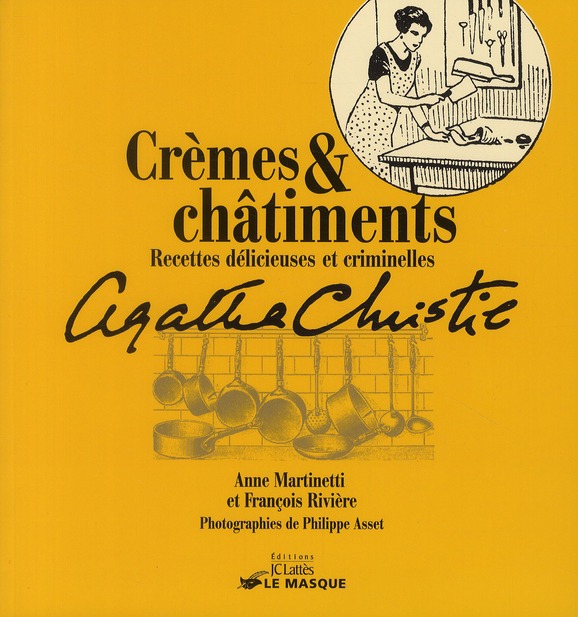 Crèmes & châtiments. Recettes délicieuses et criminelles d'Agatha Christie