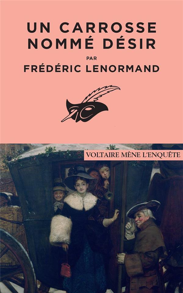 Voltaire mène l'enquête : Un carrosse nommé désir