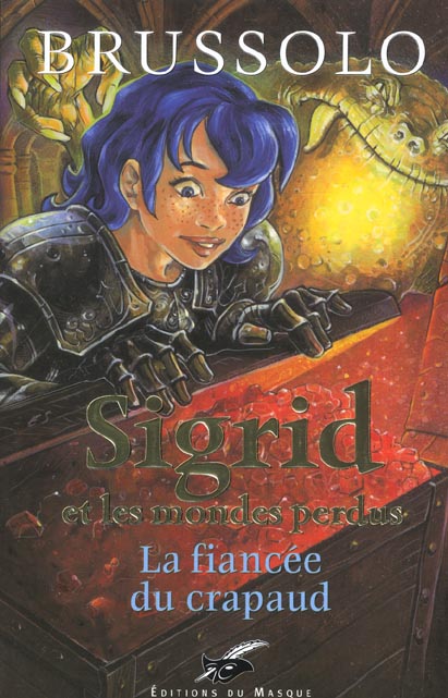 Sigrid et les mondes perdus Tome 2 : La fiancée du crapaud