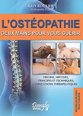 L'Ostéopathie, deux mains pour vous guérir