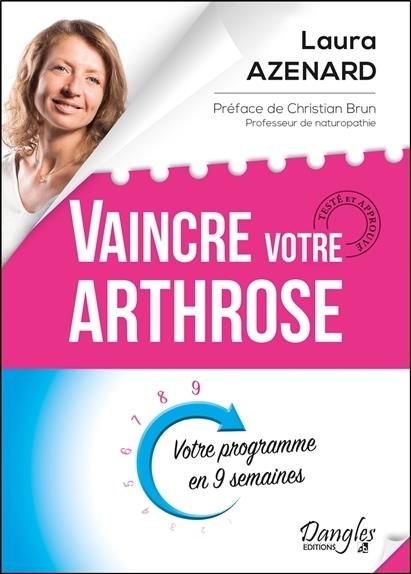 Vaincre votre arthrose. Votre programme en 9 semaines