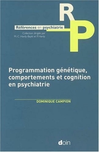 Programmation génétique, comportements et cognition en psychiatrie