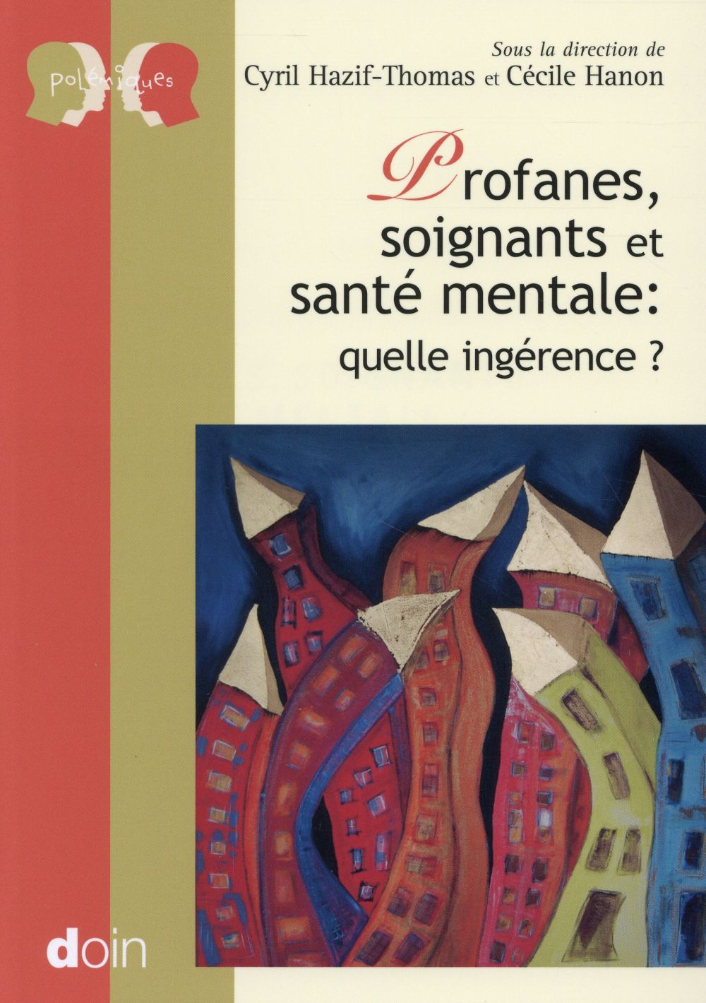 Profanes, soignants et santé mentale : quelle ingérence ?