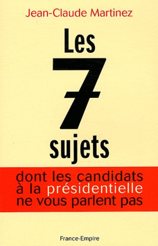 Les 7 grands sujets dont les candidats à l'Elysée ne vous parlent pas