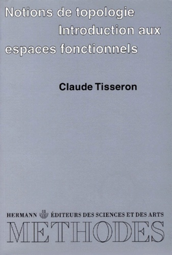NOTIONS DE TOPOLOGIE. Introduction aux espaces fonctionnels