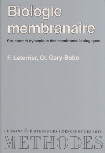 Biologie membranaire. Structure et dynamique des membranes biologiques