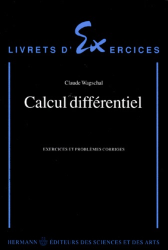 CALCUL DIFFERENTIEL. Exercices et problèmes corrigés