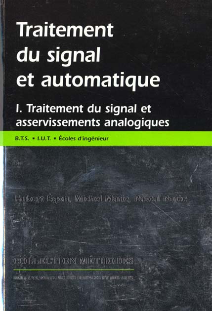 Traitement du signal et automatique. Volume 1, Traitement du signal et asservissements analogiques