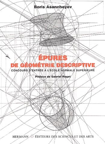 Epures de géométrie descriptive. Concours d'entrée à l'Ecole Normale Supérieure