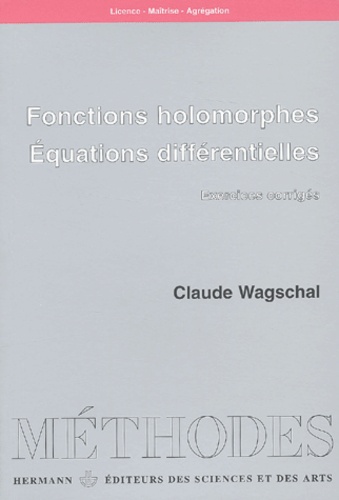 Fonctions holomorphes, équations différentielles. Exercices corrigés