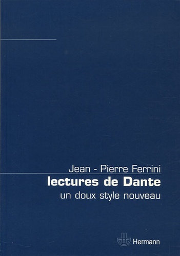 Lectures de Dante. Un doux style nouveau