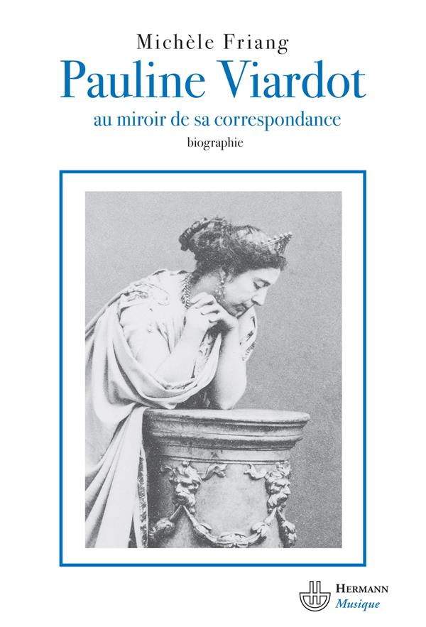 Pauline Viardot. Au miroir de sa correspondance