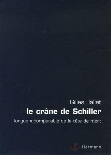 Le crâne de Schiller. Langue incomparable de la tête de mort