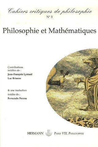 Cahiers critiques de philosophie N° 3, automne 2006 : Philosophie et Mathématiques