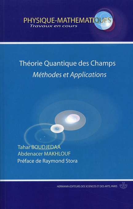 Théorie quantique des champs. Méthodes et applications