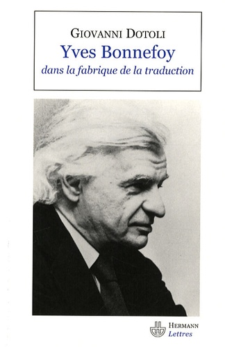 Yves Bonnefoy dans la fabrique de la traduction