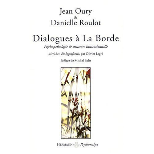 Dialogues à La Borde. Psychopathologie et structure institutionnelle