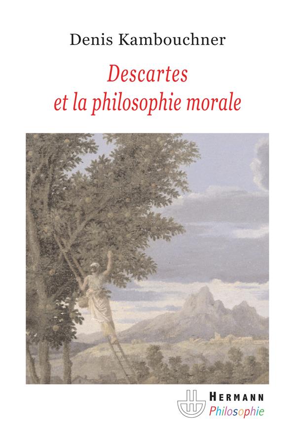 Descartes et la philosophie morale