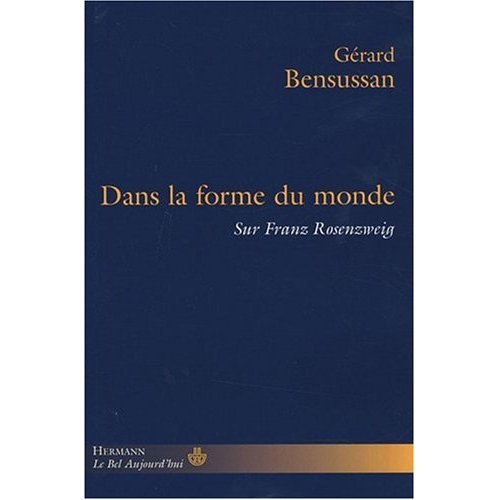Dans la forme du monde. Sur Franz Rosenzweig
