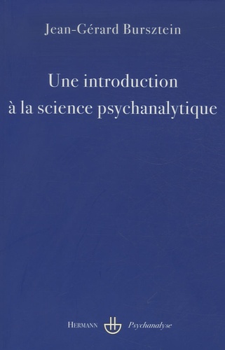 Une introduction à la science psychanalytique. 2e édition revue et corrigée