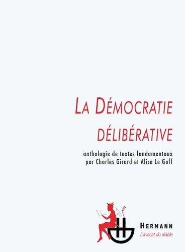 La Démocratie délibérative. Anthologie de textes fondamentaux