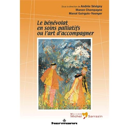 Le bénévolat en soins palliatifs ou l'art d'accompagner