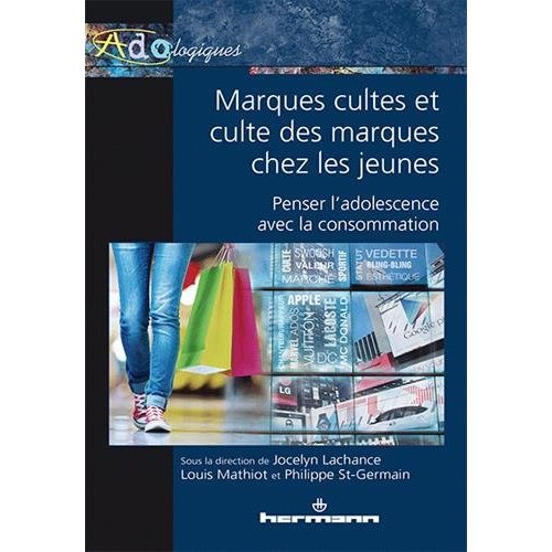 Marques cultes et culte des marques chez les jeunes. Penser l'adolescence avec la consommation