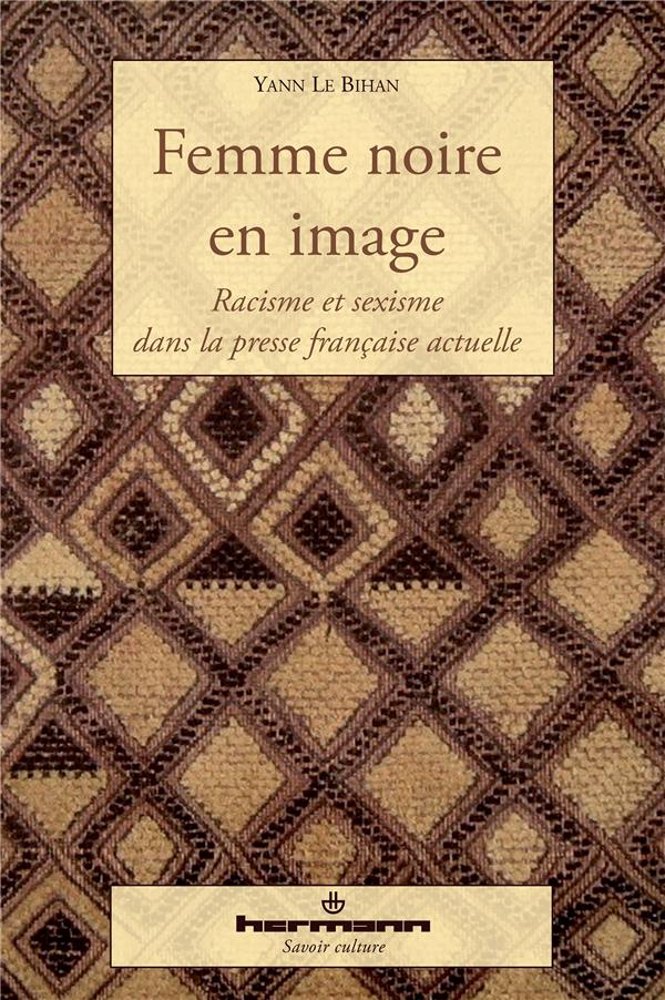 Femme noire en image. Racisme et sexisme dans la presse française actuelle