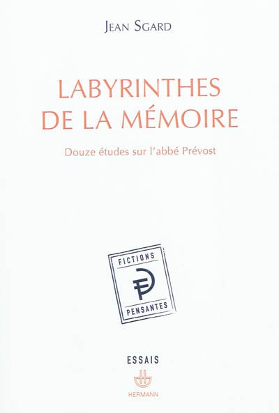 Labyrinthes de la mémoire. Douze études sur l'abbé Prévost