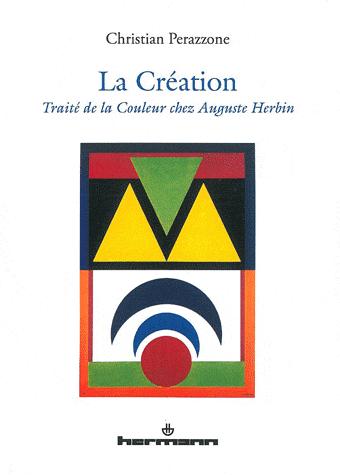 La Création. Traité de la couleur chez Auguste Herbin
