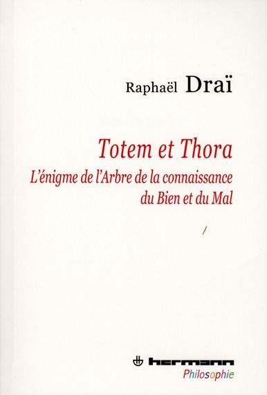Totem et Thora. L'énigme de l'Arbre de la connaissance du Bien et du Mal