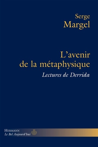 L'avenir de la métaphysique. Lectures de Derrida