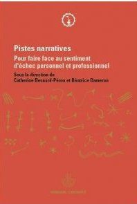 Pistes narratives. Pour faire face au sentiment d'échec personnel et professionnel