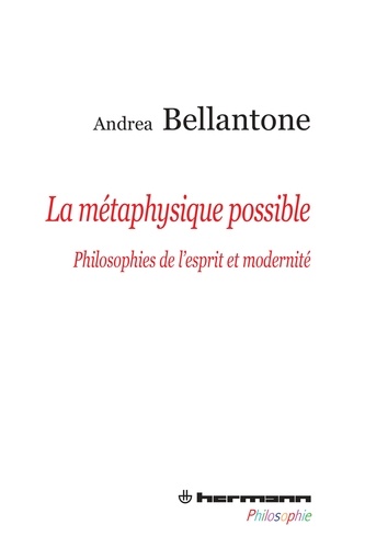 La Métaphysique possible. Philosophies de l'esprit et modernité