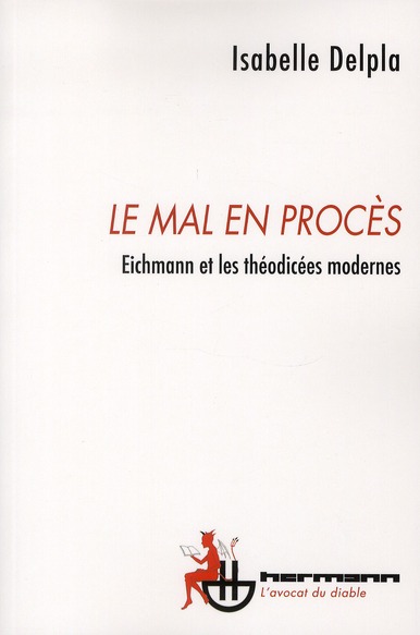 Le mal en procès. Eichmann et les théodicées modernes