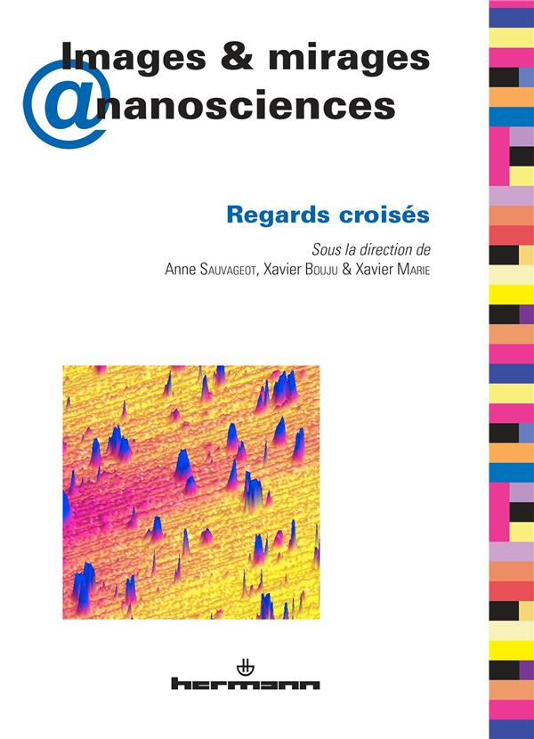 Images & mirages @ nanosciences. Avec 1 DVD