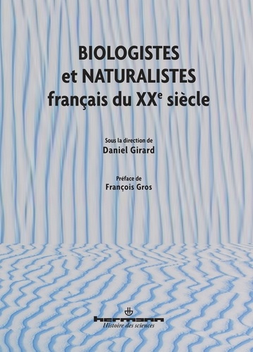 Biologistes et naturalistes français du XXe siècle