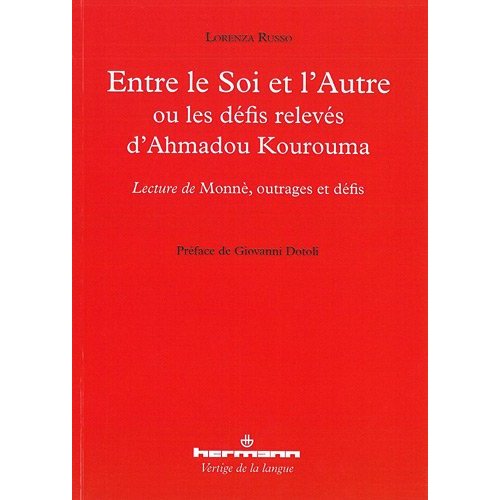 Entre le Soi et l?Autre ou les défis relevés d?Ahmadou Kourouma. Lecture de Monnè, outrages et défis