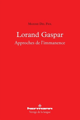 Lorand Gaspar. Approches de l'immanence