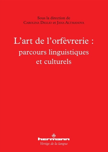 L'art de l'orfèvrerie : parcours linguistiques et culturels