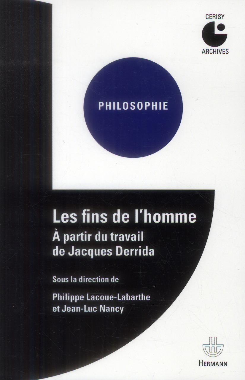 Les fins de l'homme. A partir du travail de Jacques Derrida