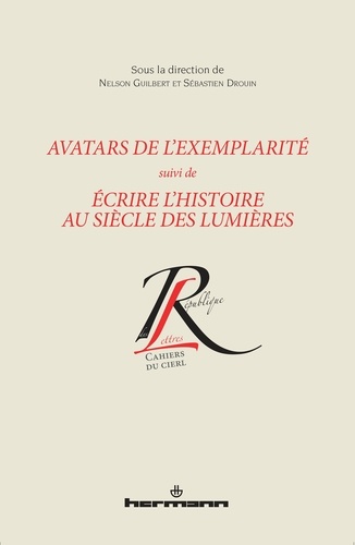 Avatars de l'exemplarité. Suivi de écrire l'Histoire au siècle des Lumières