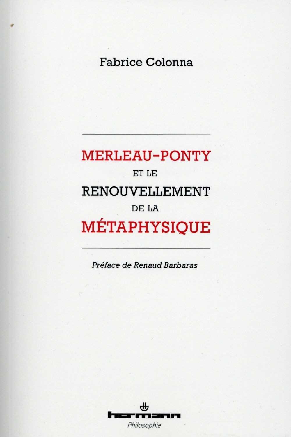 Merleau-Ponty et le renouvellement de la métaphysique