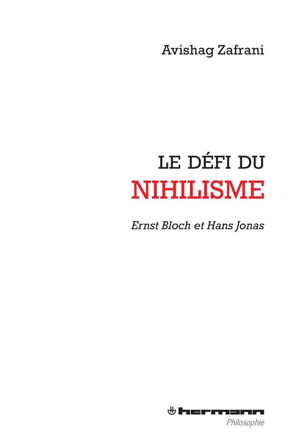 Le défi du nihilisme. Ernst Bloch et Hans Jonas
