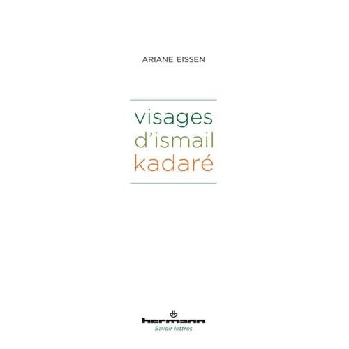 Visages d'Ismail Kadaré