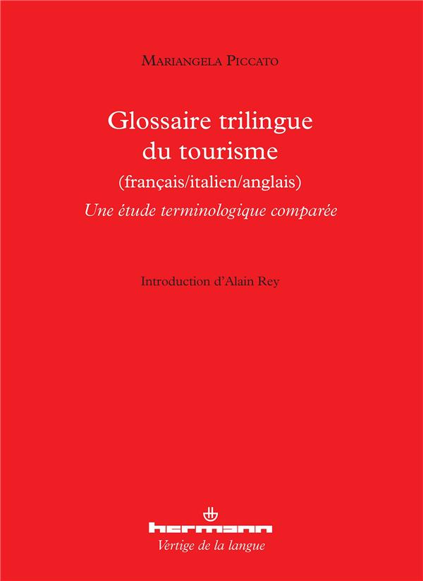 Glossaire trilingue du tourisme (français/italien/anglais). Une étude terminologique comparée